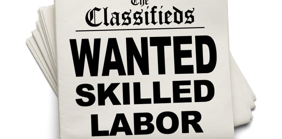 LABOR SHORTAGE – EXPECT THE BEST, PLAN FOR THE WORST